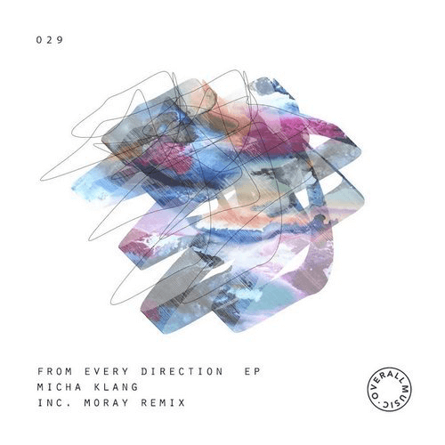 image cover: Micha Klang - From Every Directions Ep. / Overall Music