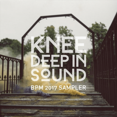 image cover: Various Artists - Knee Deep in Sound: BPM 2017 Sampler / Knee Deep In Sound