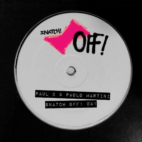 image cover: Paul C, Paolo Martini - Snatch! OFF 041 / Snatch! Records