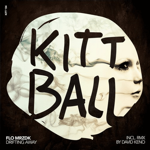 image cover: Flo MRZDK - DRIFTING AWAY EP (David Keno Remix) / Kittball