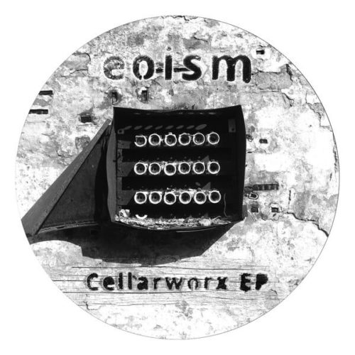 image cover: VINYL: eoism - Cellarworx EP / Pulse Drift Recordings