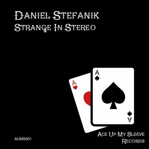 image cover: Daniel Stefanik - Strange in Stereo / ACE UP MY SLEEVE RECORDS