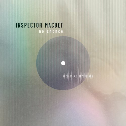 image cover: Inspector Macbet - No Chance / Society 3.0