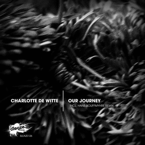 image cover: Charlotte de Witte - Our Journey EP / Sleaze Records (UK)