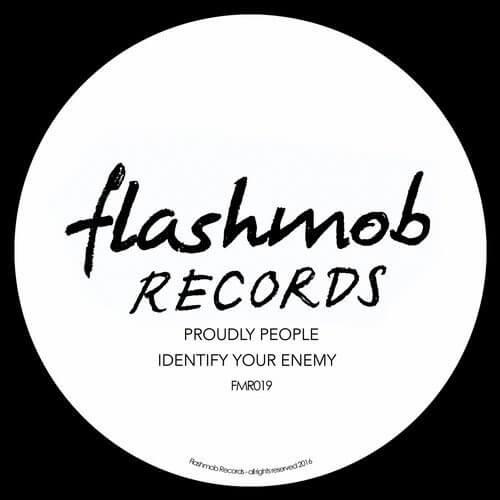 image cover: Proudly People - Identify Your Enemy / Flashmob Records