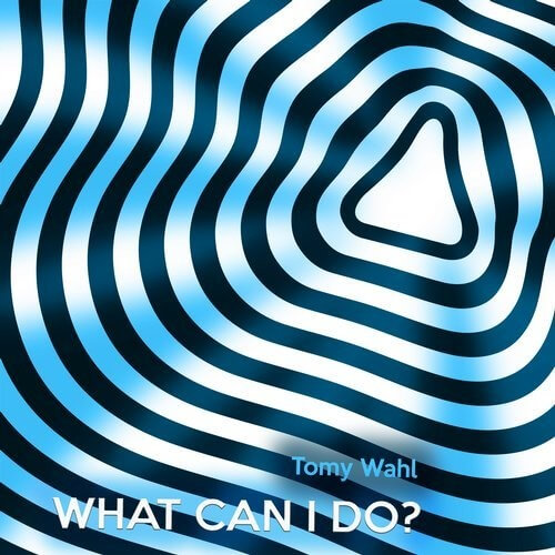 image cover: Tomy Wahl - What Can I Do? / La Pera Records