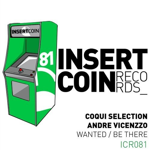 image cover: Coqui Selection - Wanted / Be There / Insert Coin