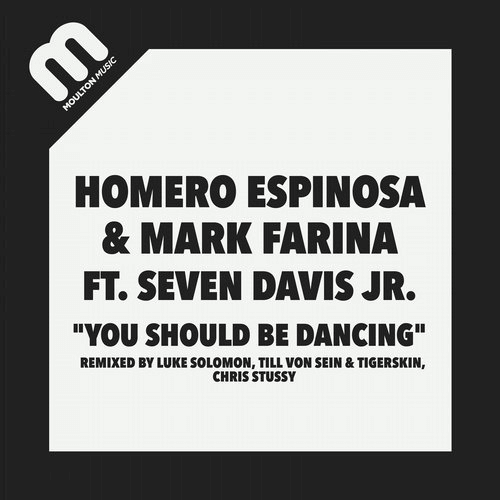 image cover: Mark Farina, Homero Espinosa, Seven Davis Jr. - You Should Be Dancing (Remixed) / Moulton Music