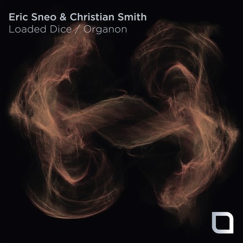 image cover: Eric Sneo, Christian Smith - Loaded Dice / Organon / Tronic