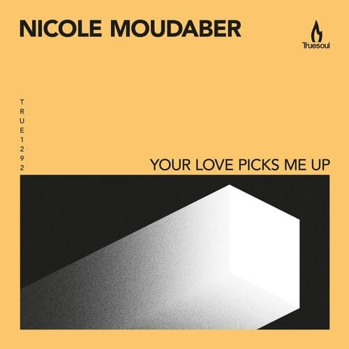 image cover: Nicole Moudaber - Your Love Picks Me Up (+Marco Faraone Remix) / Truesoul