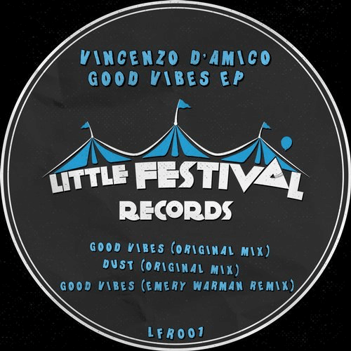 image cover: Vincenzo D'amico - Good Vibes EP / Little Festival Records