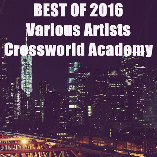 image cover: Best Of 2016: Various Artists / Crossworld Academy