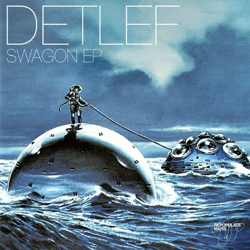 image cover: Detlef - Swagon EP / Repopulate Mars