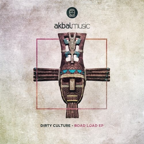 image cover: Dirty Culture - Road Load EP / Akbal Music