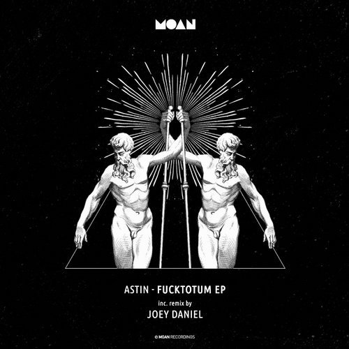 image cover: Astin - Fucktotum EP / Moan