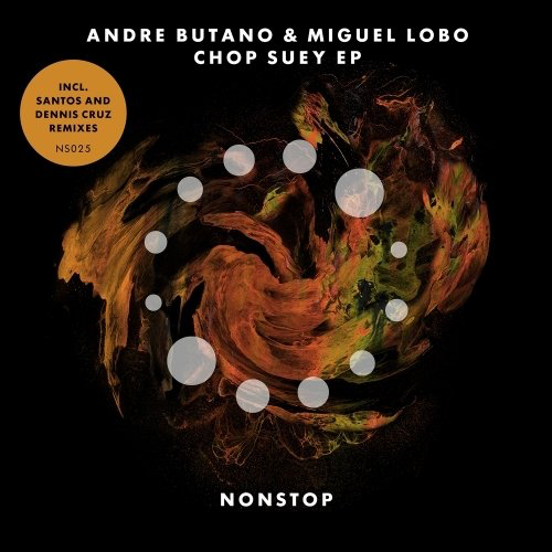 image cover: Andre Butano, Miguel Lobo - Chop Suey EP (Incl. Dennis Cruz, Santos Remixes) / NONSTOP
