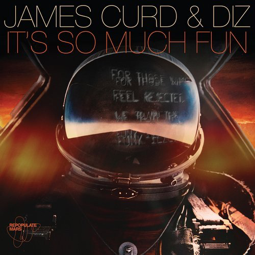image cover: Diz, James Curd - It's So Much Fun / Repopulate Mars