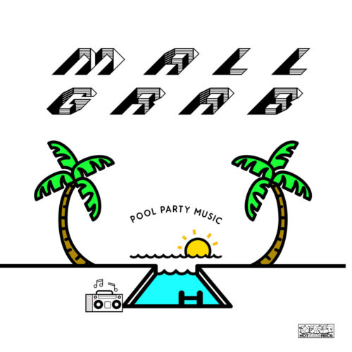 image cover: VINYL: Mall Grab - Pool Party EP / Hot Haus Recs