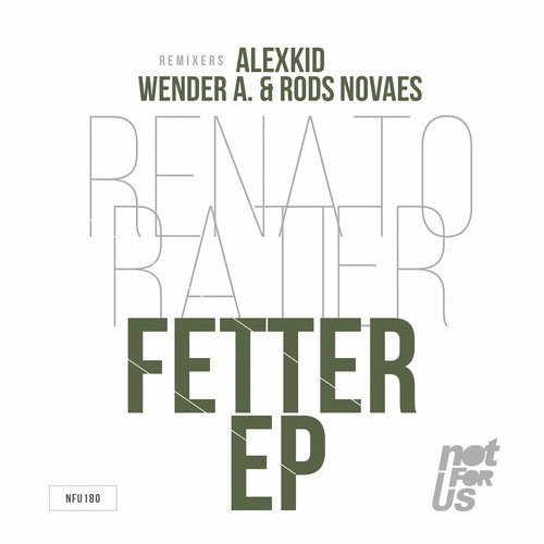 image cover: Renato Ratier - Fetter EP / Not For Us Records