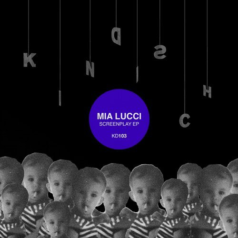 Mia Lucci – Screenplay EP / Kindisch