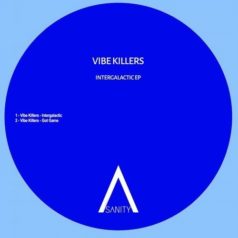 Vibe Killers – Intergalactic EP / Sanity