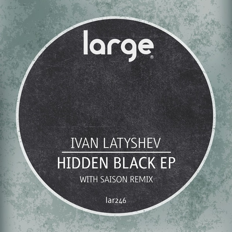 image cover: Ivan Latyshev - Hidden Black EP / Large Music