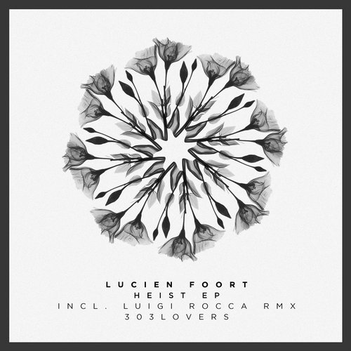 image cover: Lucien Foort - The Heist EP / 303Lovers