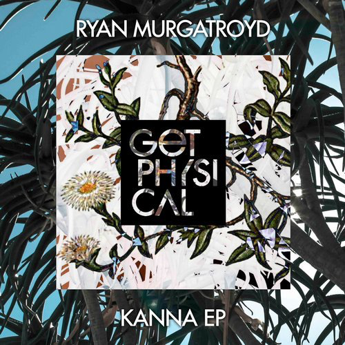 image cover: Ryan Murgatroyd - Kanna EP / Get Physical Music