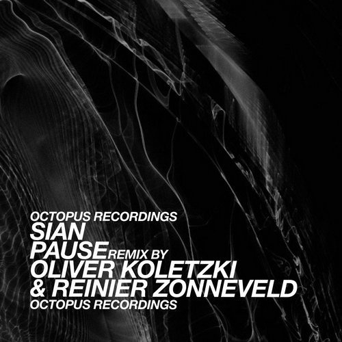 image cover: Sian - Pause (Oliver Koletzki & Reinier Zonneveld Remix) / Octopus Records