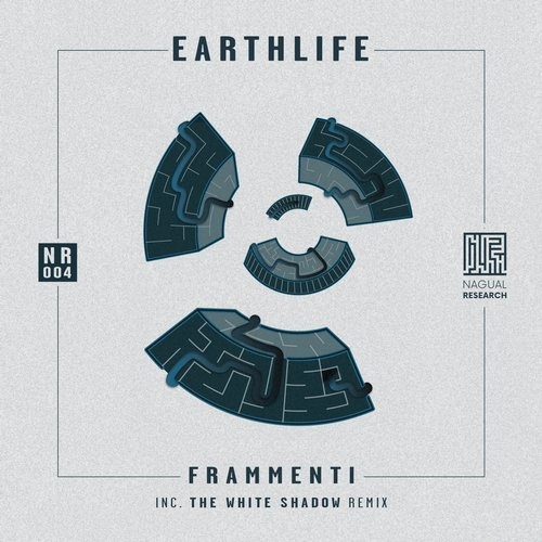 image cover: EarthLife - Frammenti (THe WHite SHadow (FR) Remix) / Nagual Research