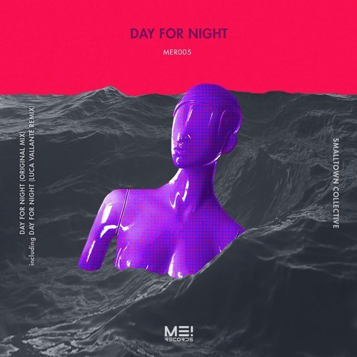 image cover: Smalltown Collective - Day for Night / ME! Records