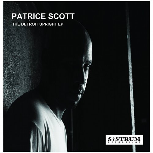 image cover: Patrice Scott - The Detroit Upright / Sistrum Recordings