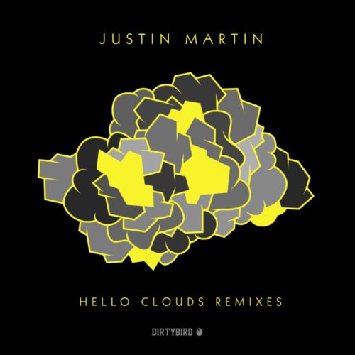 image cover: Justin Martin - Hello Clouds Remixes / Dirtybird