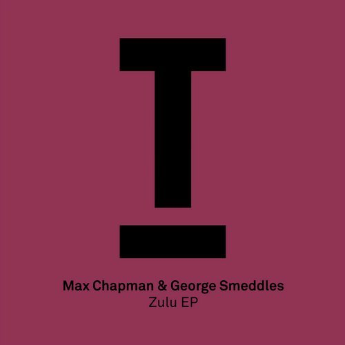 image cover: Max Chapman, George Smeddles - Zulu EP / Toolroom