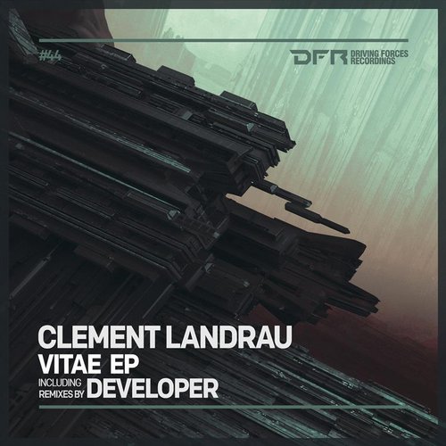 image cover: Clement Landrau - Vitae EP (Developer Remix) / Driving Forces Recordings