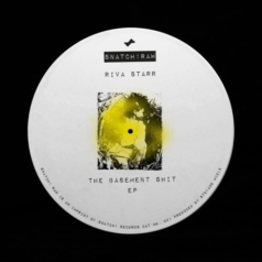 Riva Starr – The Basement Shit / Snatch! Records