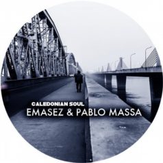 Emasez, Pablo Massa – Caledonian Soul / Kolour Recordings