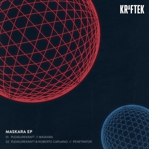 image cover: Pleasurekraft, Roberto Capuano - Maskara EP / Kraftek