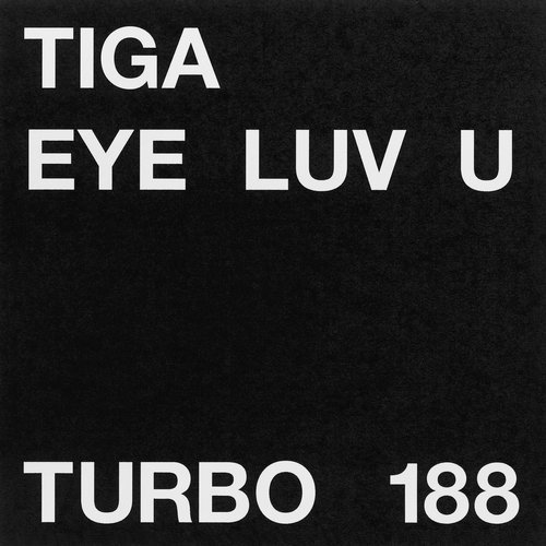 image cover: Tiga - Eye Luv U / Turbo Recordings