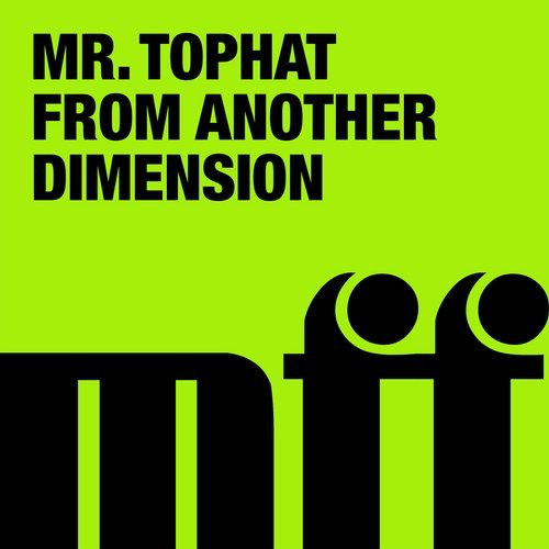 image cover: Mr. Tophat - From Another Dimension / MFF (Music For Freaks)
