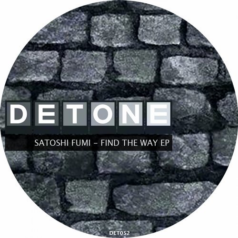 Satoshi Fumi – Find The Way EP / Detone