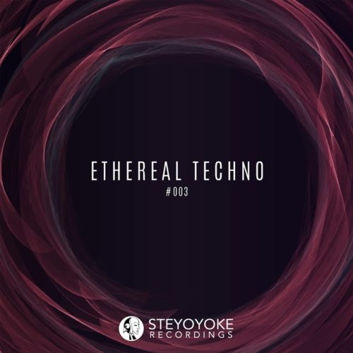 image cover: VA - Ethereal Techno #003 / Steyoyoke