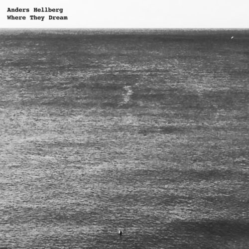 image cover: Anders Hellberg - Where They Dream / Wunderblock
