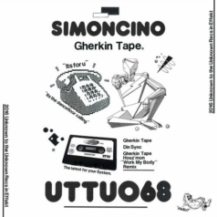 Simoncino – Gherkin Tape / Unknown To The Unknown