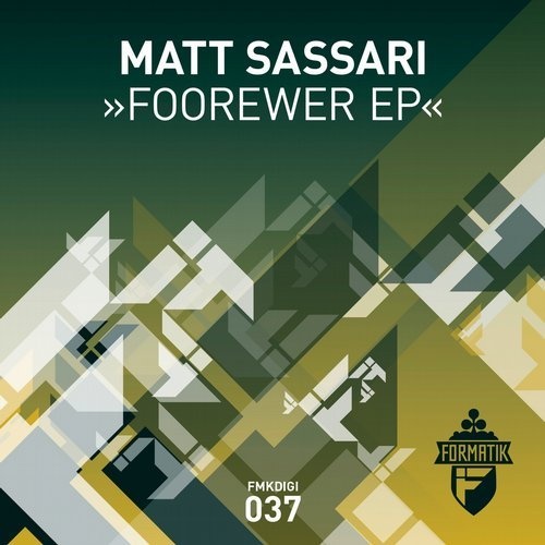 image cover: Matt Sassari - Foorewer EP / Formatik