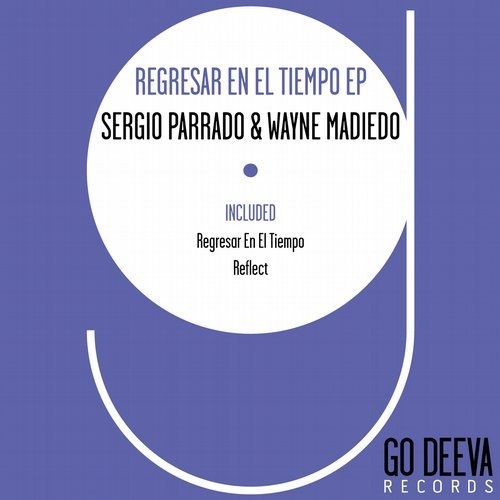 image cover: Sergio Parrado, Wayne Madiedo - Regresar En El Tiempo Ep / Go Deeva Records