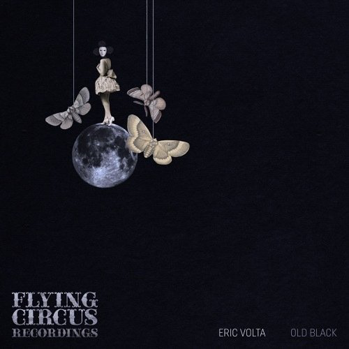 image cover: Eric Volta - Old Black / Flying Circus Recordings