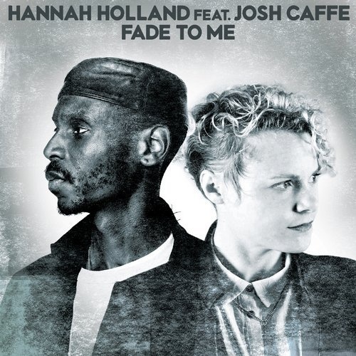 image cover: Hannah Holland, Josh Caffe - Fade To Me (Tuff City Kids Remix) / Crosstown Rebels