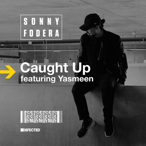 image cover: Sonny Fodera, Yasmeen - Caught Up / Defected