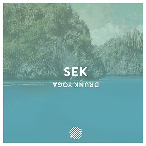 image cover: Sek - Drunk Yoga / Tahanan